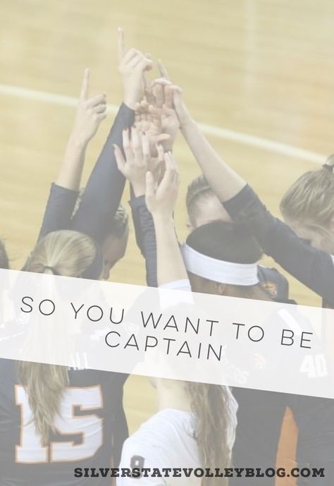 So you want to be captain. Silver State VolleyBlog. Volleyball. Young Athlete. Volleyball Player. Volleyball Captain. Athlete Leadership. Volleyball Captain, Volleyball Skills, Volleyball Player, Young Athletes, 2025 Vision, Volleyball Team, My Career, Leadership Roles, My Struggle