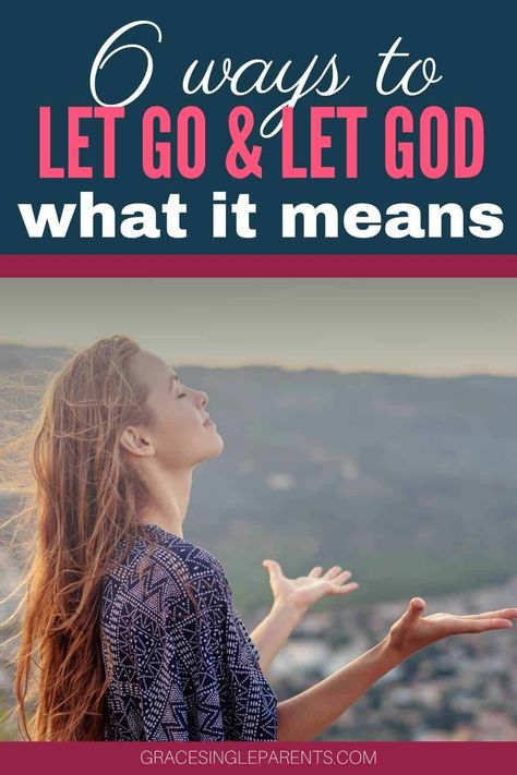 6 Things Let Go and Let God & How to Do It Psalm 118 6, Let Go Let God, Psalm 34 4, Treasures In Heaven, Bible Verse Memorization, Surrender To God, Single Parents, Challenges To Do, Let Go And Let God