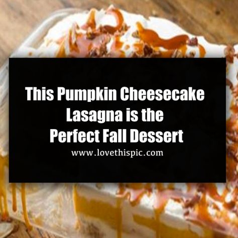 Pumpkin Cheesecake Lasagna, Cheesecake Lasagna, Cheesecake Trifle, Cheese Lasagna, Amazing Desserts, Caramel Pecan, Vanilla Pudding Mix, Fall Dessert, Baked Pumpkin