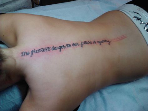 the greatest danger to our future is apathy -Jane Goodall Let It Be Tattoo, Be Tattoo, Tattoo Love, Jane Goodall, Our Future, New Tattoos, Tattoo Quotes, Piercings, Let It Be