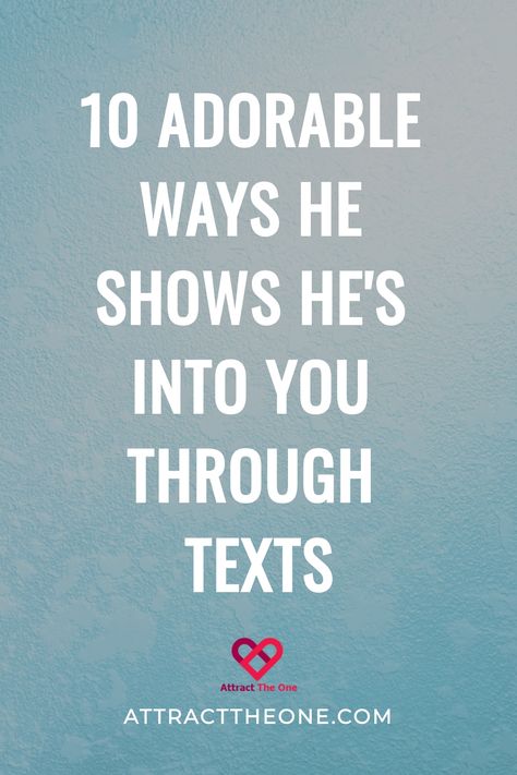 Text on a blue textured background: "10 Adorable Ways He Shows He's Into You Through Texts". Signs He Likes You Over Text, Sweet Compliments, Let Love Bloom, Thoughtful Messages, Body Language Signs, Understanding Men, Shy Guy, Cute Signs, Your Crush