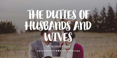 The Duties of Husbands and Wives by Richard Steele Duties Of A Husband, Writing