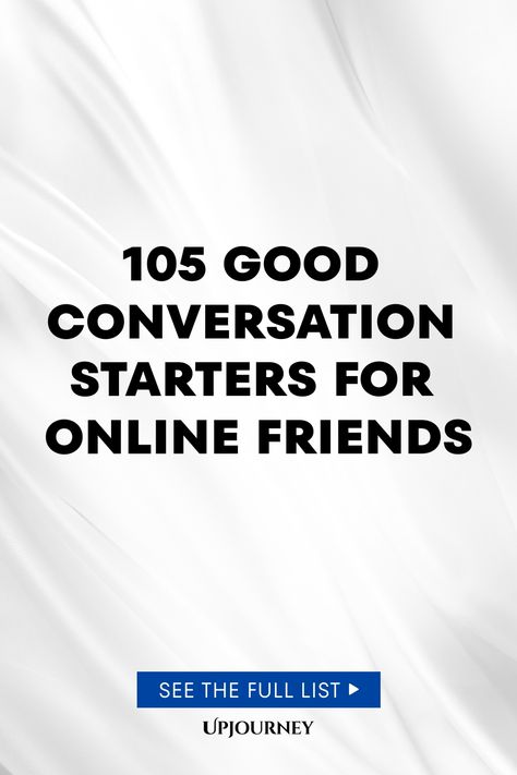 105 Good Conversation Starters for Online Friends Online Conversation Starters, Good Conversation Starters, Work Etiquette, Deep Conversation Starters, Psychology Terms, Online Friendship, Relationship Quizzes, Chat Conversation, Deep Conversation