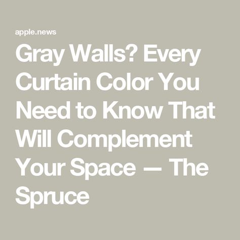 Gray Walls? Every Curtain Color You Need to Know That Will Complement Your Space — The Spruce Gray Walls Curtains, Grey Walls Living Room Decor Curtains, What Color Curtains With Gray Walls, Curtains For Gray Walls, Curtains For Grey Walls, Color Curtains, Anew Gray, Gray Bedroom Walls, Grey Walls Living Room