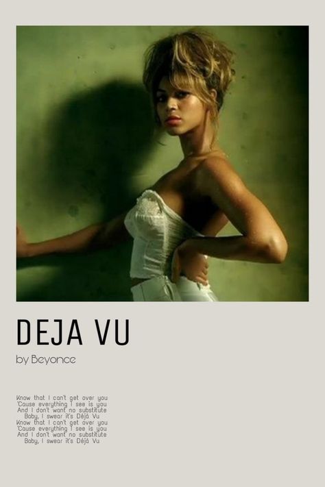 Beyonce Deja Vu, Beyonce Irreplaceable, Bday Beyonce, Cant Get Over You, Freakum Dress, Beyoncé Giselle Knowles-carter, Beyoncé Giselle Knowles, Deja Vu, Music Poster