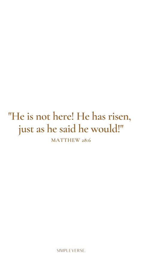 He Has Risen Bible Verse, He Is Risen Scripture, Bible Verse About Easter, He Is Risen Quotes Bible Verses, He Is Risen Bible Verse, He Has Risen Easter Quotes, He Has Risen Easter Wallpaper, Matthew 28:6, Easter Scripture Quotes