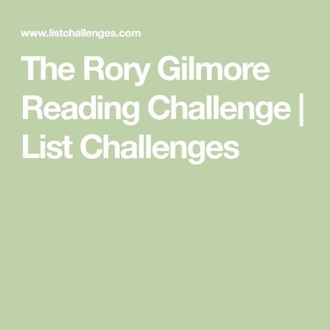 The Rory Gilmore Reading Challenge | List Challenges Rory Gilmore Reading Challenge, Rory Gilmore Books, Rory Gilmore Reading, Swann's Way, Challenge List, The Nanny Diaries, Gilmore Girls Rory, John Boyne, Sister Keeper