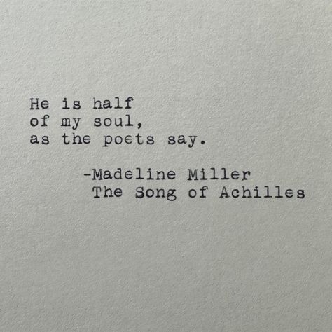 The Song If Achilles Quotes, Achilles Love Quotes, Songs Of Achilles Quotes, Book Quotes Song Of Achilles, Achilles And Patroclus Quotes, Song Of Achilles Quotes Aesthetic, Song Of Achilles Quotes, The Song Of Achilles Aesthetic, Song Of Achilles Tattoo