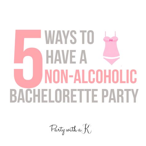 5 Ways To Have a Non-Alcoholic Bachelorette Party Non Alcoholic Bachelorette Party Ideas, Bachelorette Party Non Alcoholic, Bachelorette Party For Pregnant Bride, Pregnant Bride Bachelorette Party, Non Alcoholic Bachelorette Party, Pregnant Bachelorette Party, Bachelorette Brunch, Last Fling Before The Ring, Bachelorette Party Tees