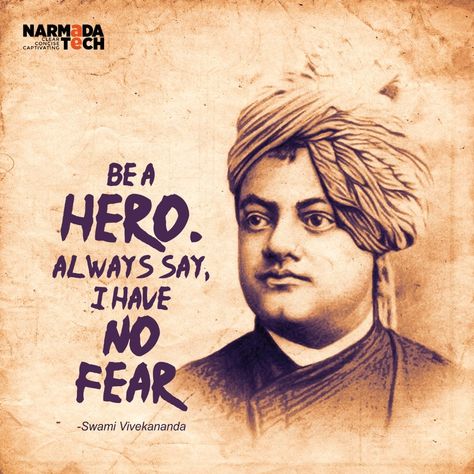 "Be a Hero always say, I have No Fear" - Swami Vivekananda  #SwamiVivekananda #NationalYouthDay #India #Narmadatech Swami Vivekananda Quotes Inspirational, Quotes Drawing, Indian Freedom Fighters, Vivekananda Quotes, Happy Mind Happy Life, Vision Board Template, Swami Vivekananda Quotes, Fear Quotes, Happy Mind