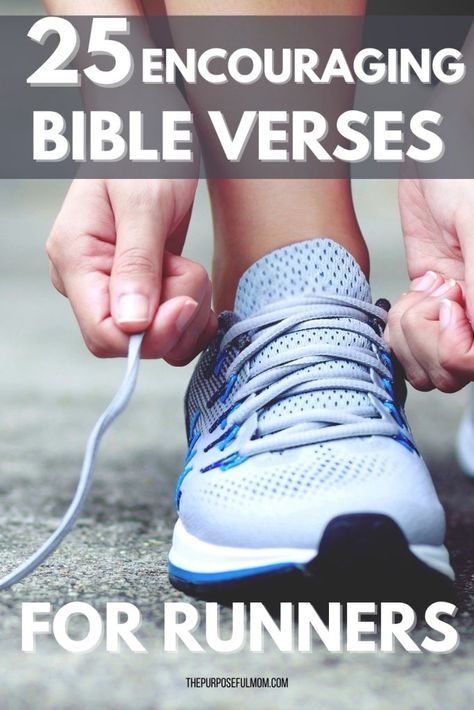 25 Encouraging Bible Verses for Runners and Running - The Purposeful Mom Scripture For Runners, Bible Verses For Runners, Esv Bible Verses, 2 Timothy 4, Esv Bible, Christian Missionary, Physical Training, Proverbs 4, Biblical Encouragement