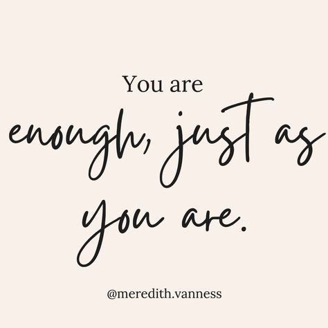 @meredith.vanness’s Instagram profile post: “ʀᴇᴀᴅ ᴀɴᴅ ʟᴇᴛ ɪᴛ ꜱᴇᴛ ɪɴ.⁠ You are enough just as you are. ⁠ ⁠ You are doing all the work: personal growth, mindset, affirmations, and self-…” Growth Mindset Affirmations, Tatts Ideas, You Are Enough Quote, Mindset Affirmations, Inspirational Life Lessons, Hope Quotes, You Are Enough, True Facts, Empowering Quotes