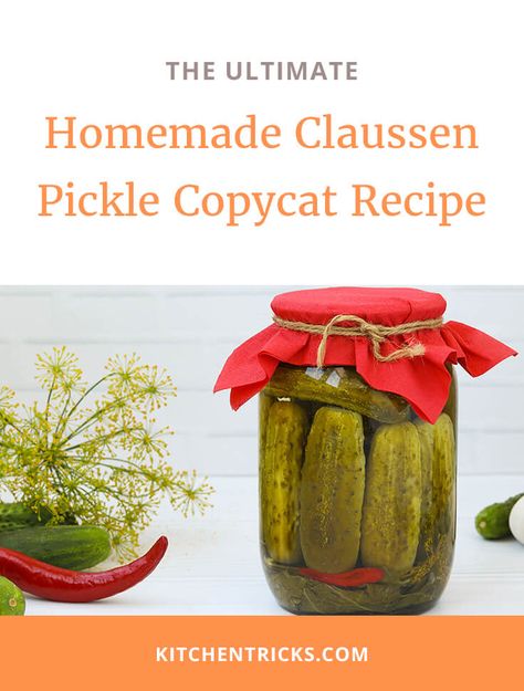 Homemade Claussen Pickle Copycat Recipe (Beginner Recipe) | Kitchen Tricks Claussen Pickle Recipe Canning, Claussen Pickle Recipe Copycat, Claussen Pickle Recipe, Olive Pickle Recipe, Claussen Pickles, Fermented Recipes, Homestead Recipes, Preserving Recipes, Canning Ideas