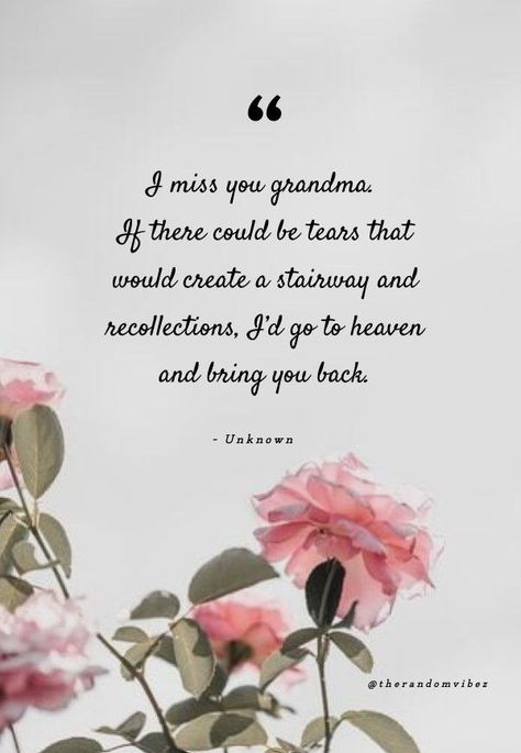 Grandmothers Love Quotes, Losing Your Grandma Quotes, Loss Of A Grandmother, Message For Grandma, Remembering Grandmother, In Memory Of Grandma, I Miss You Grandma, Grandma In Heaven, Love Unconditionally