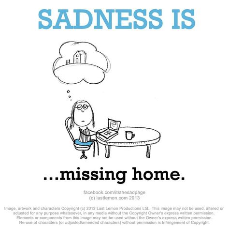 Sadness is Family Quotes Distance, Quotes Happiness Life, Missing Home Quotes, Homesick Quotes, Missing Family Quotes, Missing Mom Quotes, Sick Quotes, Last Lemon, Home Sick