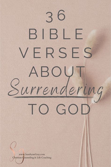 Check out 36 Bible verses about surrendering to God; True surrender is a heart aligned with God's will, ways and best for His children. #biblestudy #verses #spiritualgrowth #mentalhealth Quotes On Surrendering To God, God Never Allows Pain Without A Purpose, Surrender Scripture, Surrender Bible Verses, Surrender To God Quotes, Bible Verses For Different Situations, Surrendering To God, Verses About Trust, Youth Bible Study