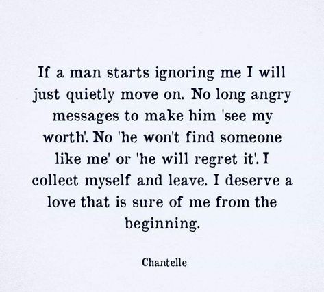 You Don’t Deserve My Love, He Doesn’t Deserve Me, I Didn’t Deserve That Quote, I Don’t Deserve To Be Loved, No Longer Accepting Less Than I Deserve, I Didn’t Deserve That And You Know It, Someone To Love Me, I Deserve Better, Give Me Everything