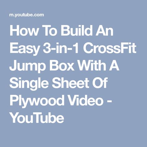 How To Build An Easy 3-in-1 CrossFit Jump Box With A Single Sheet Of Plywood Video - YouTube Diy Gym, Plywood Sheets, Backyard Fun, Video Youtube, Home Gym, 3 In 1, How To Build, Plywood, Crossfit