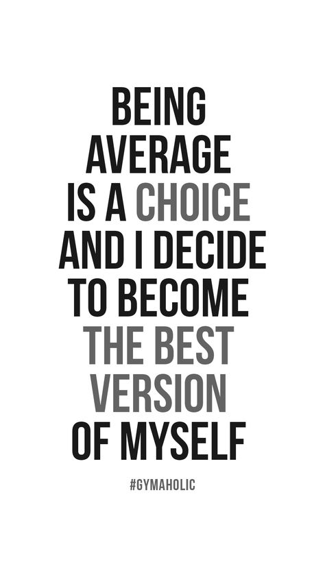 Quotes About Being Average, Best Version Of Myself Quotes, Workout Motivation Quotes For Men, Going Quotes, Average Quotes, Hustle Quotes Motivation, Myself Quotes, Motivation Quotes For Women, Motivational Quotes For Men