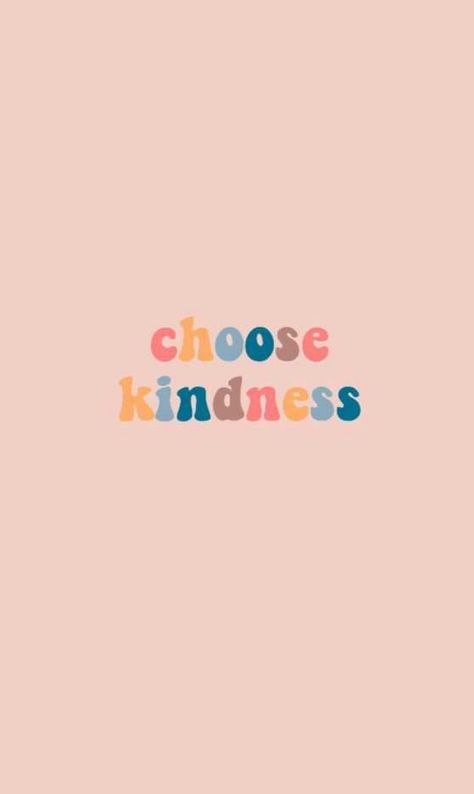 Choose Kindness, Kindness Quotes, Treat People With Kindness, I Wallpaper, Good Vibes Only, English Words, Google Chrome Logo, Georgia Tech Logo, Be Kind