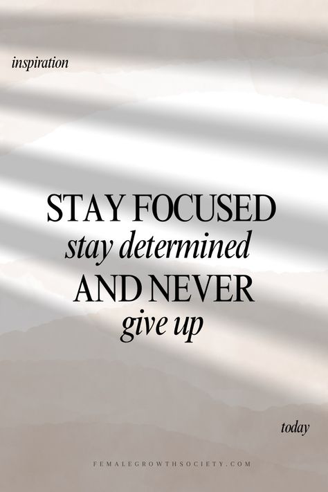 Stay focused, stay determined and never give up! Motivating Quote Stay Determined, Never Give Up Quotes, Bond Paper Design, Happy Birthday Love Quotes, Happy Birthday Love, Abundance Mindset, Productivity Tips, Stay Focused, Don't Give Up