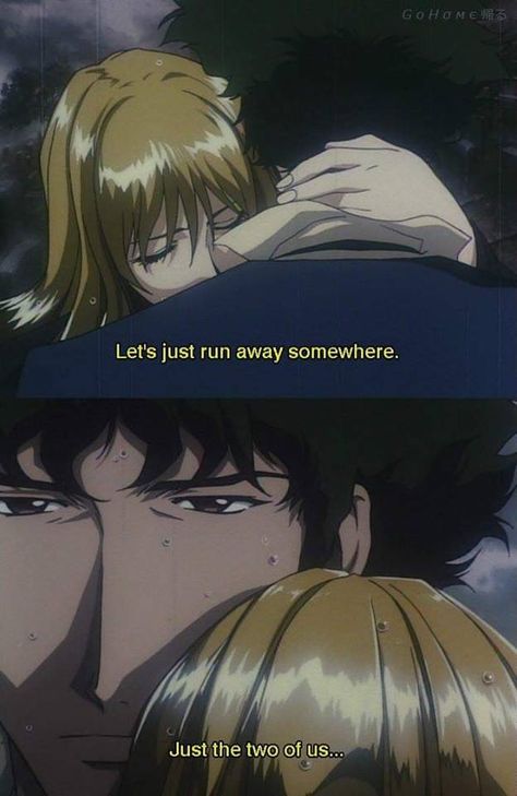 Cowboy Bebop Quotes, 90s Pics, Youre Gonna Carry That Weight, Cowboy Bebop Wallpapers, Cowboy Bebop Anime, Spike Spiegel, See You Space Cowboy, Where Are You Now, Just The Two Of Us