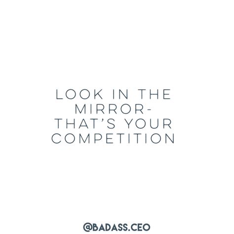 Do Not Compete With Others Quotes, The Only Person You Should Compare, You Have To Want It More Than Anyone Else, You Only Have To Impress Yourself, Be 1% Better Everyday, Exam Affirmations, New Version Of Me, Focus On Yourself Quotes, Obsessed With Myself