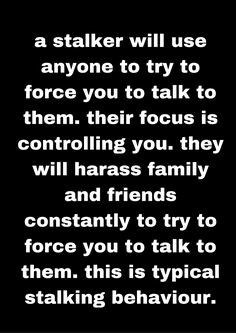 Being Stalked Quotes, Stalker Quotes, Stalking Quotes, Narcissism Quotes, Flying Monkeys, Innocent People, Narcissistic Behavior, After Life, Human Being