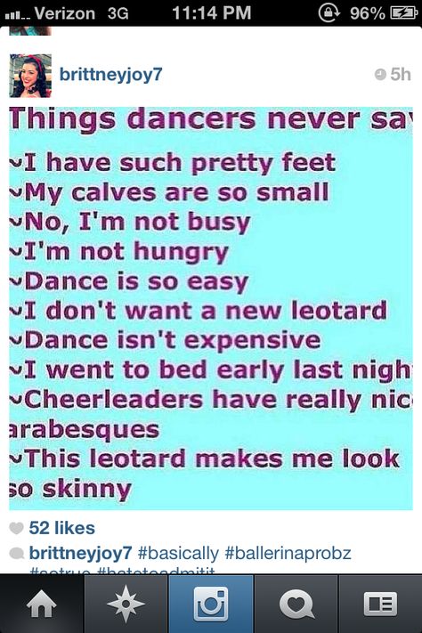 Things dancers never say Things Dancers Can Relate To, Dancer Things, Dance Problems, Dancer Quotes, Ballet Quotes, Dance Things, Dancer Problems, Waltz Dance, Dance Memes