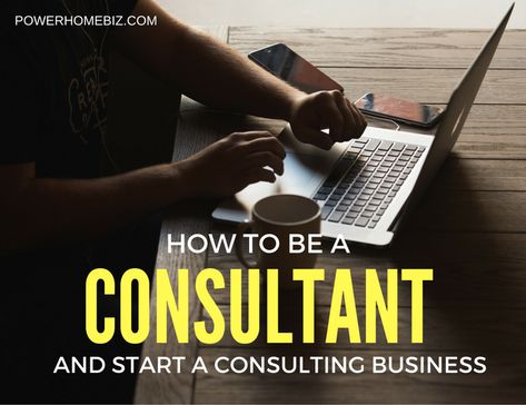 How to be a Consultant: Start a Successful Consulting Business Healthcare Consultant, Marketing Portfolio, Dispute Resolution, Tax Consulting, Home Business Ideas, Personal Coaching, Business Campaign, Business Tax, Corporate Social Responsibility