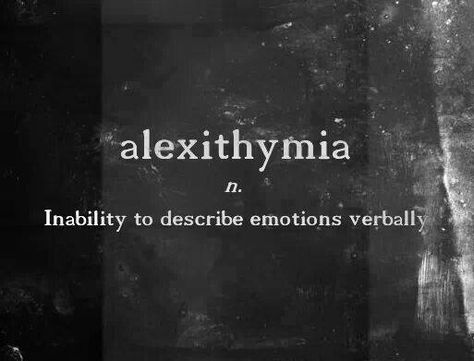 Alexithymia - inability to describe emotions verbally #words Fina Ord, Uncommon Words, Word Nerd, Weird Words, Unusual Words, Rare Words, Word Definitions, The Emotions, Myers Briggs