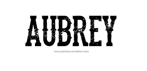 Aubrey Name Tattoo Designs Aubrey Tattoo Name, Aubrey Wallpaper, Omori Wallpaper Aubrey, The Aubreys Poster, Aubrey Real World, Name Tattoo Designs, Name Tattoo, Name Tattoos, Font Styles