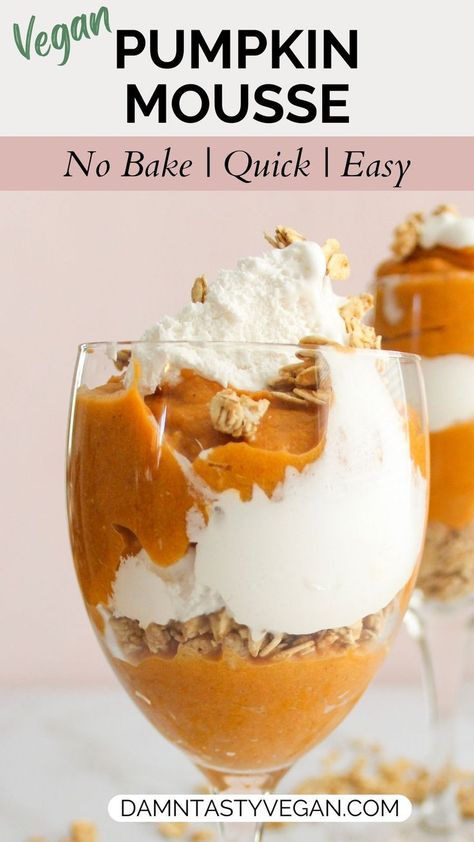 Wine glass filled with layers of vegan pumpkin dessert and dairy free whipped cream. Pumpkin Mousse Parfait, Dairy Free Pumpkin Dessert, Vegan Pumpkin Dessert, Vegan Pumpkin Mousse, Mousse Parfait, Dairy Free Pumpkin Pie, Vegan No Bake, Cool Whip Desserts, No Bake Pumpkin