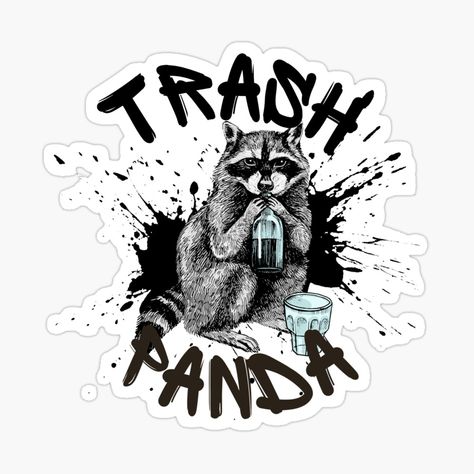 Get my art printed on awesome products. Support me at Redbubble #RBandME: https://www.redbubble.com/i/sticker/Trash-Panda-Raccoon-by-SmartDonkeyShop/160297461.EJUG5?asc=u Trash Panda Aesthetic, Panda Aesthetic, Raccoon Sticker, Trash Panda, Dad Hats, Sticker Design, Tattoo Ideas, My Art, Awesome Products