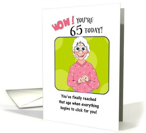 Humorous 65th Birthday, for Women card 65th Birthday Cards For Women, 65th Birthday Cards, Happy 65 Birthday, Cards For Women, Old Birthday Cards, Birthday Cards For Women, Woman Card, 65th Birthday, Free Ecards