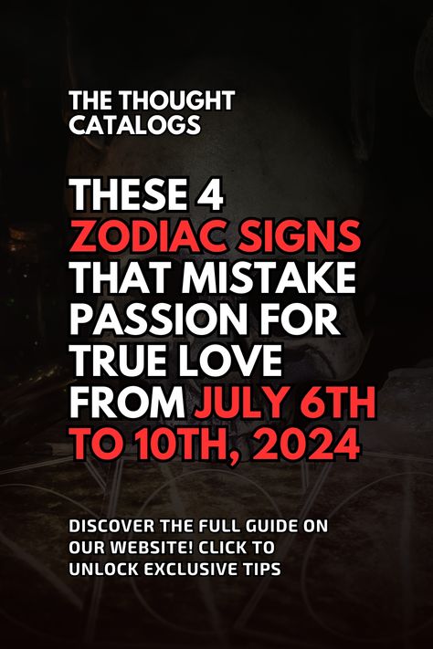 These 4 Zodiac Signs That Mistake Passion For True Love From July 6th To 10th, 2024 Zodiac Signs Love, Zodiac Love Compatibility, Horoscope Love Matches, Zodiac Signs Months, Knights Of The Zodiac, Love And Relationships, Zodiac Signs Dates, Virgo Sagittarius, Sagittarius Pisces