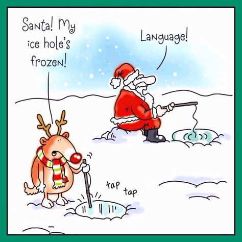 Santa!  My ice hole's frozen. Christmas Funnies, Holiday Memes, Funny Christmas Cartoons, Funny Notes, Winter Humor, Funny Christmas Jokes, Holiday Jokes, Xmas Quotes, Holiday Cartoon