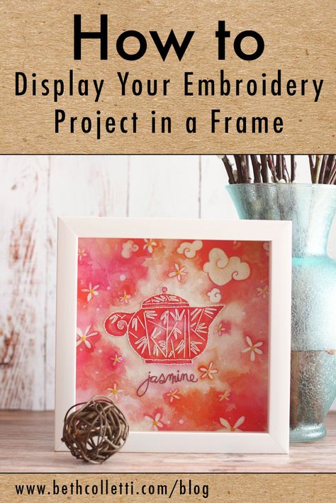 How to Display Your Embroidery Project in a Frame Framing Needlework Ideas, Framed Cross Stitch How To Display, How To Display Needlepoint, What To Do With Embroidery Projects When Finished, How To Frame Embroidery Work, Finishing Embroidery Projects, How To Frame Embroidery, Embroidery Finishing Ideas, Display Embroidery