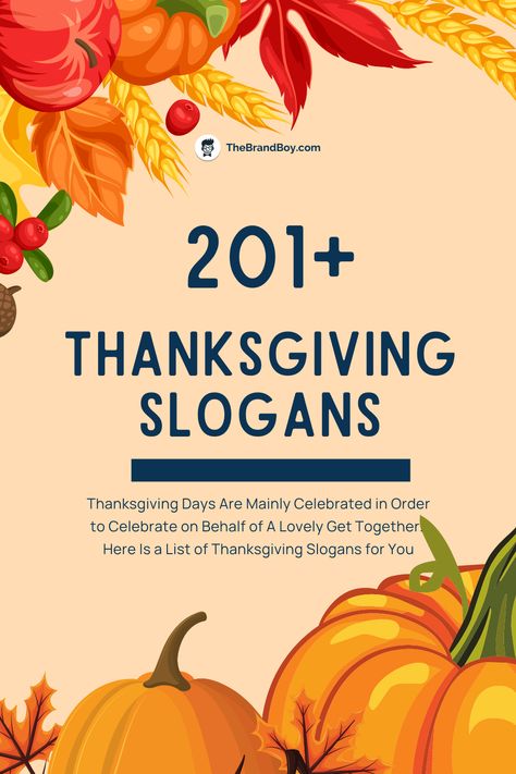 thanksgiving slogans Thanksgiving Small Business Post, Thanksgiving Slogans Funny, Thanksgiving Puns For Signs, If Company Slogans Were Honest, Sales Slogans, Thanksgiving Day Card Sentiments, Workplace Safety Slogans, Safety Slogans, Advertising Slogans