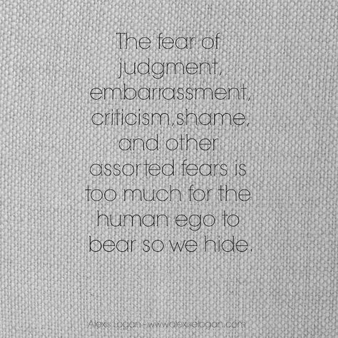 Fear Of Embarrassment, Fear Of Criticism, Judgement Quotes, Fear Of Judgement, Preppy Quotes, Fear Quotes, 2024 Vision, Success Quotes, Other People