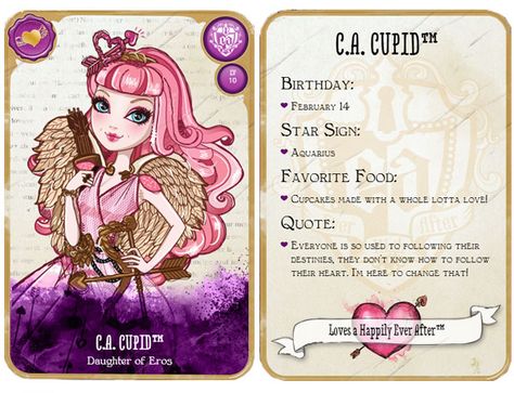 Ever After High C.A. Cupid’s Birthday: February 14 Star Sign: Aquarius Favorite Food : Cupcakes made with a whole lotta love! Quote: Everyone is so used to following their destinies, they don't know how to follow their heart. I'm here to change that! Ever After High Names, Ever After High Rebels, Lizzie Hearts, Raven Queen, Monster High Characters, Ever After High, Little Pigs, 10th Birthday, Dracula