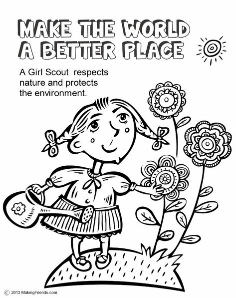 Girl Scouts Make the World a Better Place. This coloring page will help the girls remember to do their part to make the world a better place. To print it out go onto MakingFriends.com Girl Scout Law, Brownie Girl Scout, Girl Scout Daisy, Girl Scout Activities, Daisy Scouts, Daisy Petals, Daisy Girl Scouts, Scout Activities, Girl Scout Leader