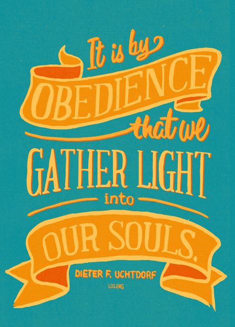 "It is by obedience that we gather light into our souls." —Dieter F. Uchtdorf #LDS Hozier Quotes, Uchtdorf Quotes, Dieter F Uchtdorf, Gospel Quotes, Conference Quotes, Light Quotes, Church Quotes, The Savior, Spiritual Thoughts