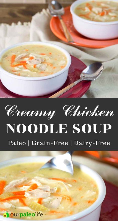 Gluten And Dairy Free Chicken Noodle Soup, Dairy Free Creamy Chicken Noodle Soup, Creamy Chicken Soup Dairy Free, Paleo Chicken Noodle Soup, Dairy Free Chicken Noodle Soup, Gluten Free Chicken Soup, Chicken Noodle Soup Healthy, Gluten Free Chicken Noodle Soup, Gf Soups