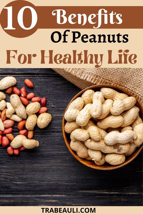 What Are The Benefits Of peanuts for healthy life? Peanuts Health Benefits, Peanut Benefits, Food For Strong Bones, Peanut Butter Benefits, Peanut Masala, Food Benefits, Best Time To Eat, Raw Peanuts, Hair Nutrition