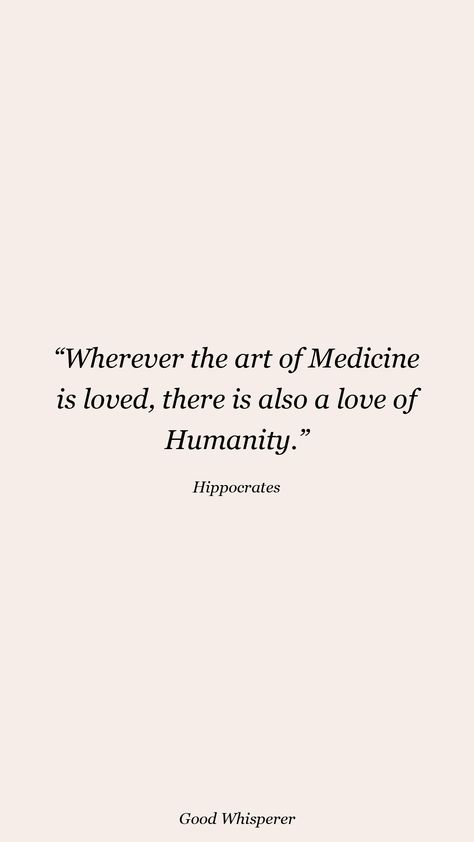 Being A Doctor Quotes, Quotes About Doctors Inspiration, Motivational Medical Quotes, Healthcare Motivational Quotes, Med School Graduation Quotes, Nursing Student Inspiration Quotes, Hippocrates Quotes Medicine, Medicine Motivation Quotes, Medicine Quotes Doctors