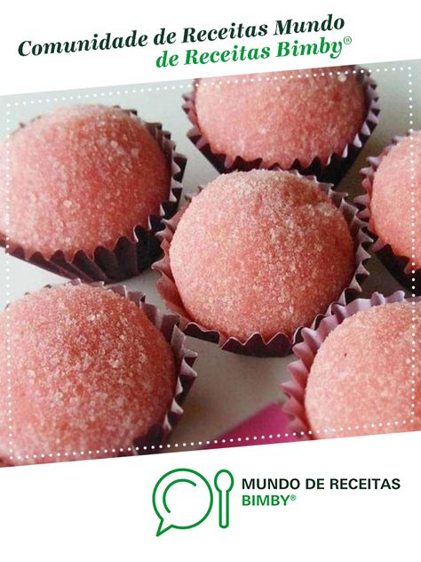 Brigadeiros de Morango de 194621839. Receita Bimby<sup>®</sup> na categoria Bolos e Biscoitos do www.mundodereceitasbimby.com.pt, A Comunidade de Receitas Bimby<sup>®</sup>. Brazilian Desserts, Birthday Planning, Pink Birthday, Pretty Food, Cute Food, Vanilla Cake, Banana Bread, Biscuits, Coco