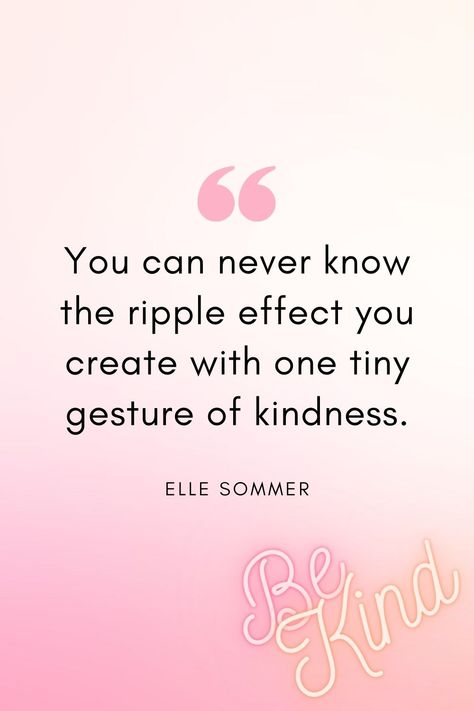 Power Of Kindness Quotes, Simple Act Of Kindness Quotes, Generosity Quotes Acts Of Kindness, Show Kindness Quotes, Practice Kindness Quotes, Showing Kindness Quotes, Giving Quotes Acts Of Kindness, Helping Others Quotes Acts Of Kindness, Quotes About Kindness To Others