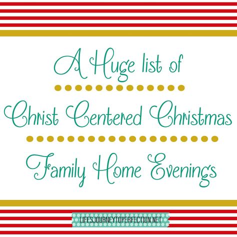 A HUGE list of Christ Centered Christmas Family Home Evenings! Lds Christmas, Family Home Evening Lessons, Crafts Printable, Lds Lessons, Fhe Lessons, Christ Centered Christmas, Family Home Evening, True Meaning Of Christmas, Fun Family Activities