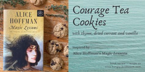 Magic Lessons + Courage Tea Cookies | The Hungry Bookworm Maria Owens Practical Magic, Alice Hoffman Magic Lessons, Alice Hoffman Recipes, Courage Tea Recipe, Magic Lessons Alice Hoffman, Practical Magic Recipes, Magic Lessons, Literary Food, Recipe For Cookies